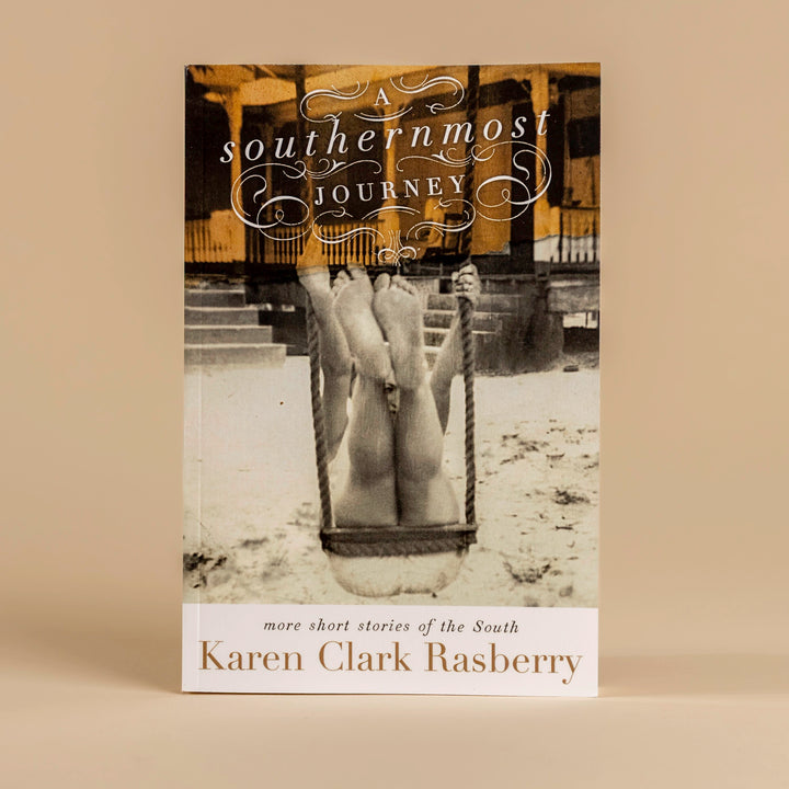 A Southernmost Journey by Karen Rasberry