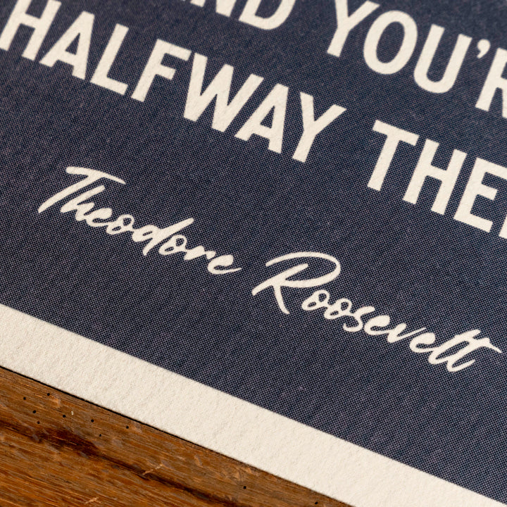 Believe You Can Theodore Roosevelt Quote Felt Banner