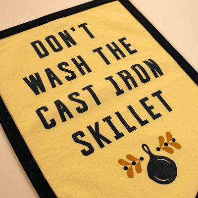 Don't Wash the Cast Iron Skillet Camp Flag
