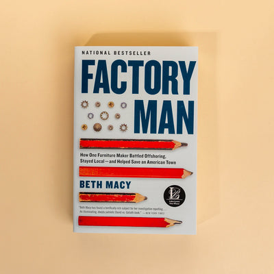 Factory Man by Beth Macy