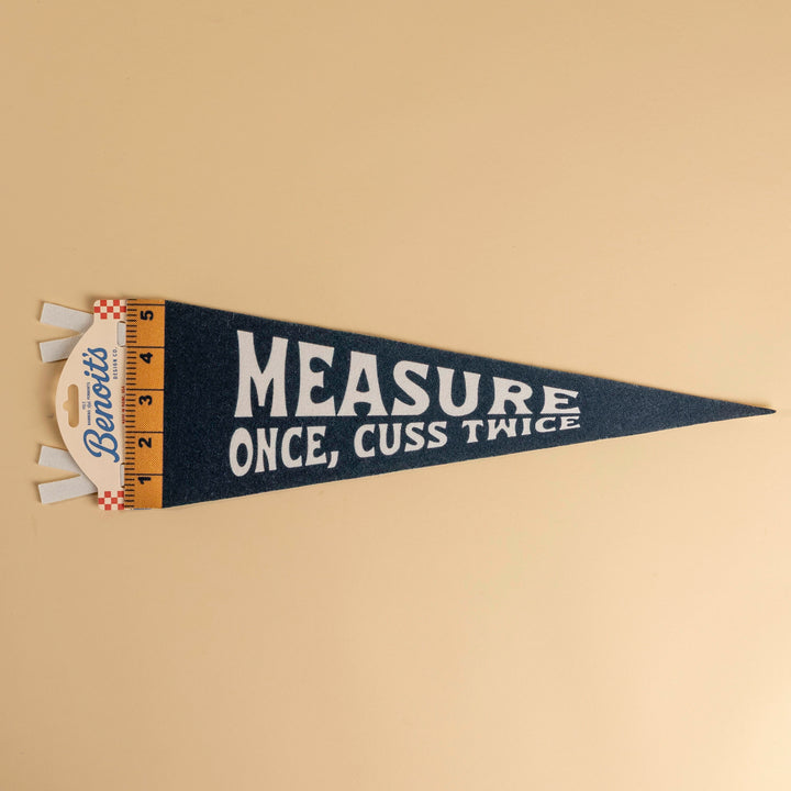 Measure Once, Cuss Twice Felt Mini Pennant