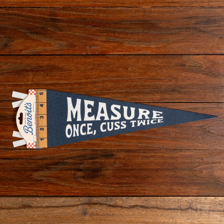 Measure Once, Cuss Twice Felt Mini Pennant