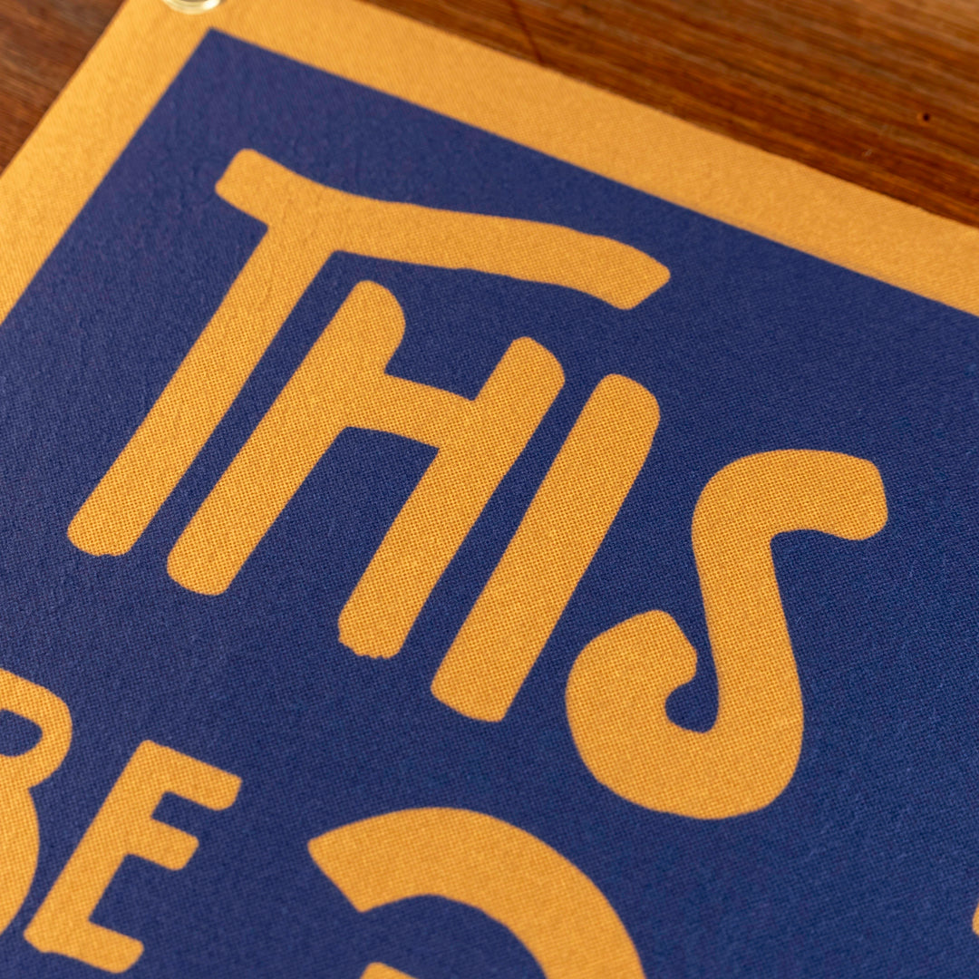 This Must Be The Place Felt Banner - Blue &amp; Gold