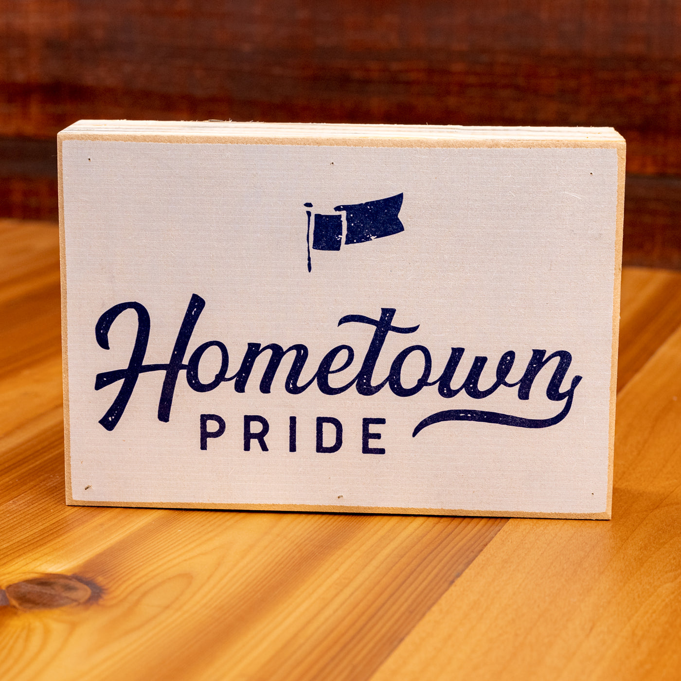Hometown Pride Wooden Sign