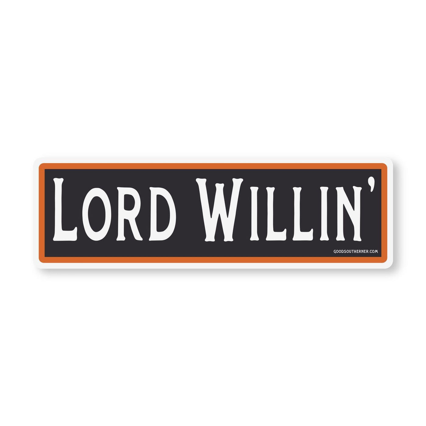 Lord Willin' Vinyl Sticker